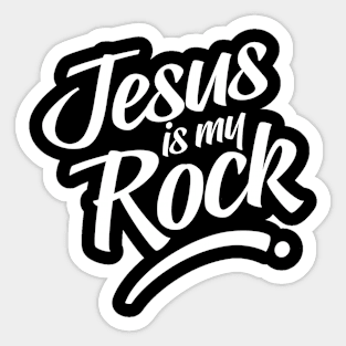 Jesus Is My Rock for Believers Christ and God Sticker